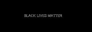 blakc lives matter